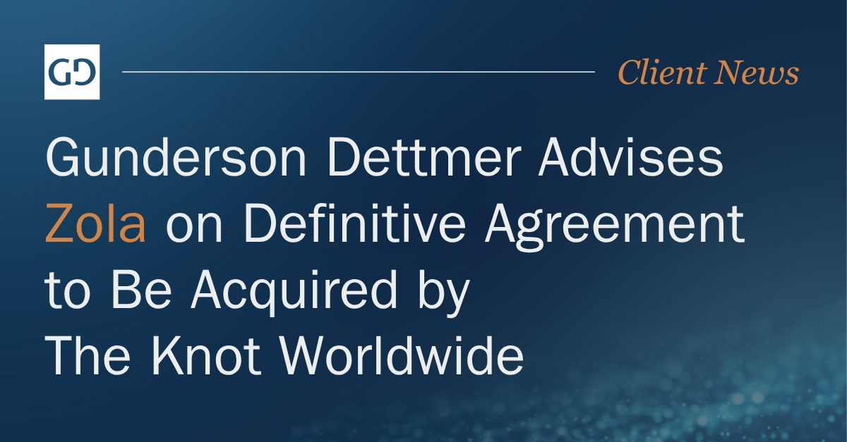 Gunderson Dettmer Advises Zola on Definitive Agreement to Be Acquired by The Knot Worldwide