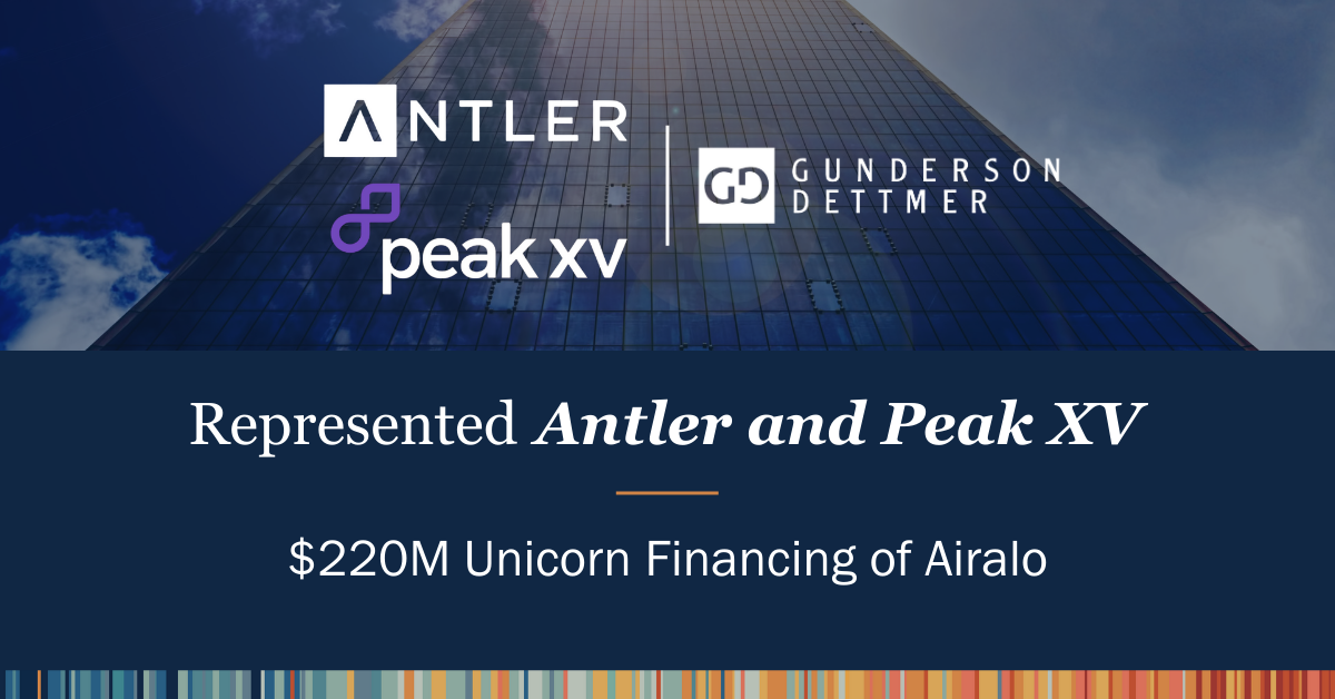 Gunderson Dettmer Advises Antler and Peak XV in Airalo’s $220 Million Unicorn Financing