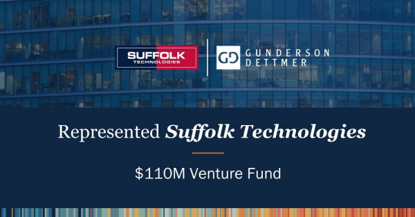 Gunderson Dettmer Advises Suffolk Technologies in its $110M fund ...