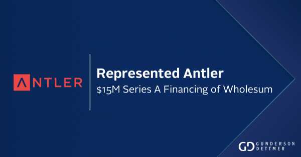 Gunderson Dettmer Advises Antler in its Co-Leadership of $15M Series A ...
