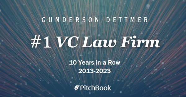 Gunderson Dettmer Named the #1 VC Law Firm Globally for 10 Straight Years by PitchBook Global League Tables