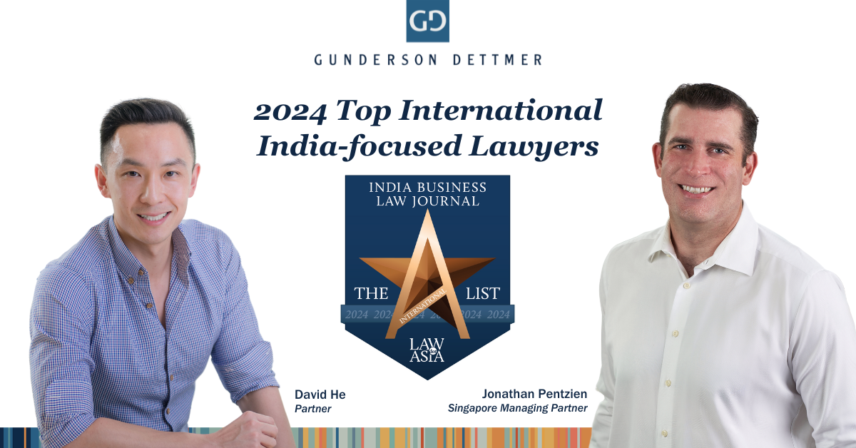 Jonathan Pentzien and David He Named to India Business Law Journal’s 2024 International A-List