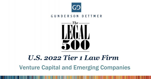 The Legal 500 Recognizes Gunderson Dettmer as U.S. 2022 Tier 1 Law Firm
