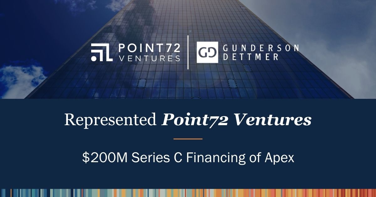 Point72 Leads $200M Series C of Apex | Gunderson Dettmer Stough ...