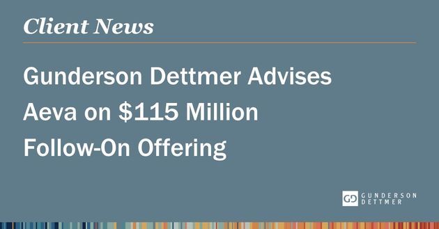 Gunderson Dettmer Advises Aeva on $115 Million Follow-On Offering