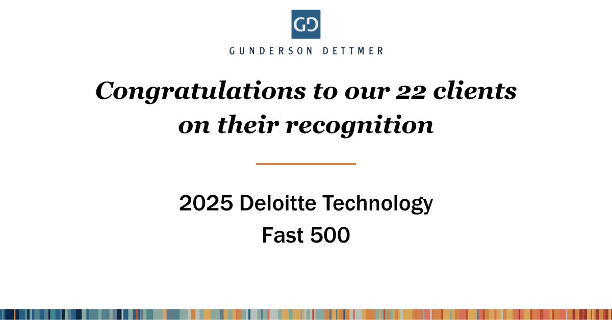 Twenty-Two Gunderson Dettmer Clients Recognized by 2025 Deloitte ...