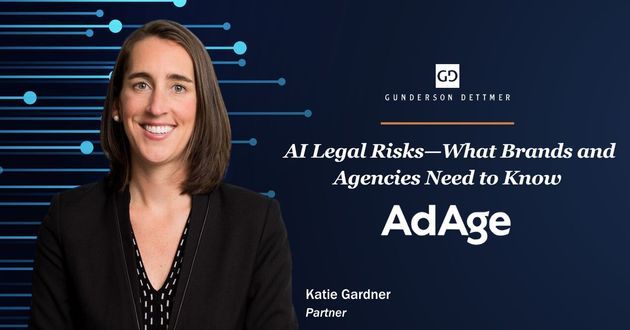 Ad Age Interviews Katie Gardner in "AI Legal Risks—What Brands and Agencies Need to Know"