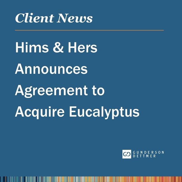 Hims & Hers Announces Agreement to Acquire Eucalyptus
