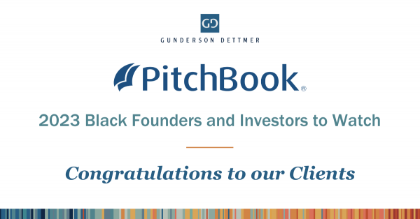 5 Gunderson Dettmer Clients Recognized as Top Black Founders and ...