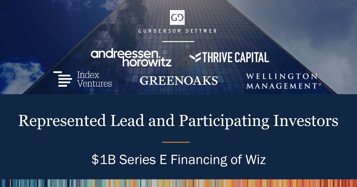 Gunderson Dettmer Represents Lead and Participating Investors in the ...